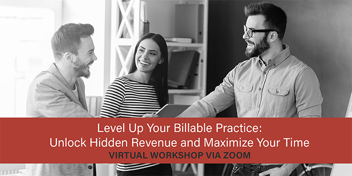 Level Up Your Billable Practice