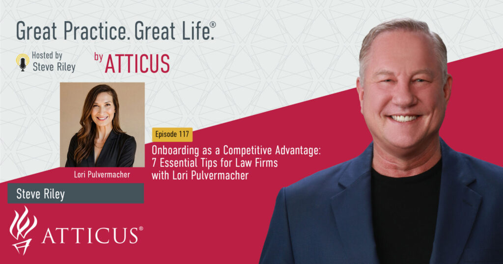 Onboarding as a Competitive Advantage: 7 Essential Tips for Law Firms with Lori Pulvermacher