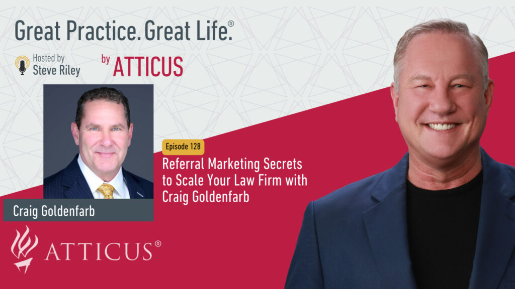 Referral Marketing Secrets to Scale Your Law Firm with Craig Goldenfarb